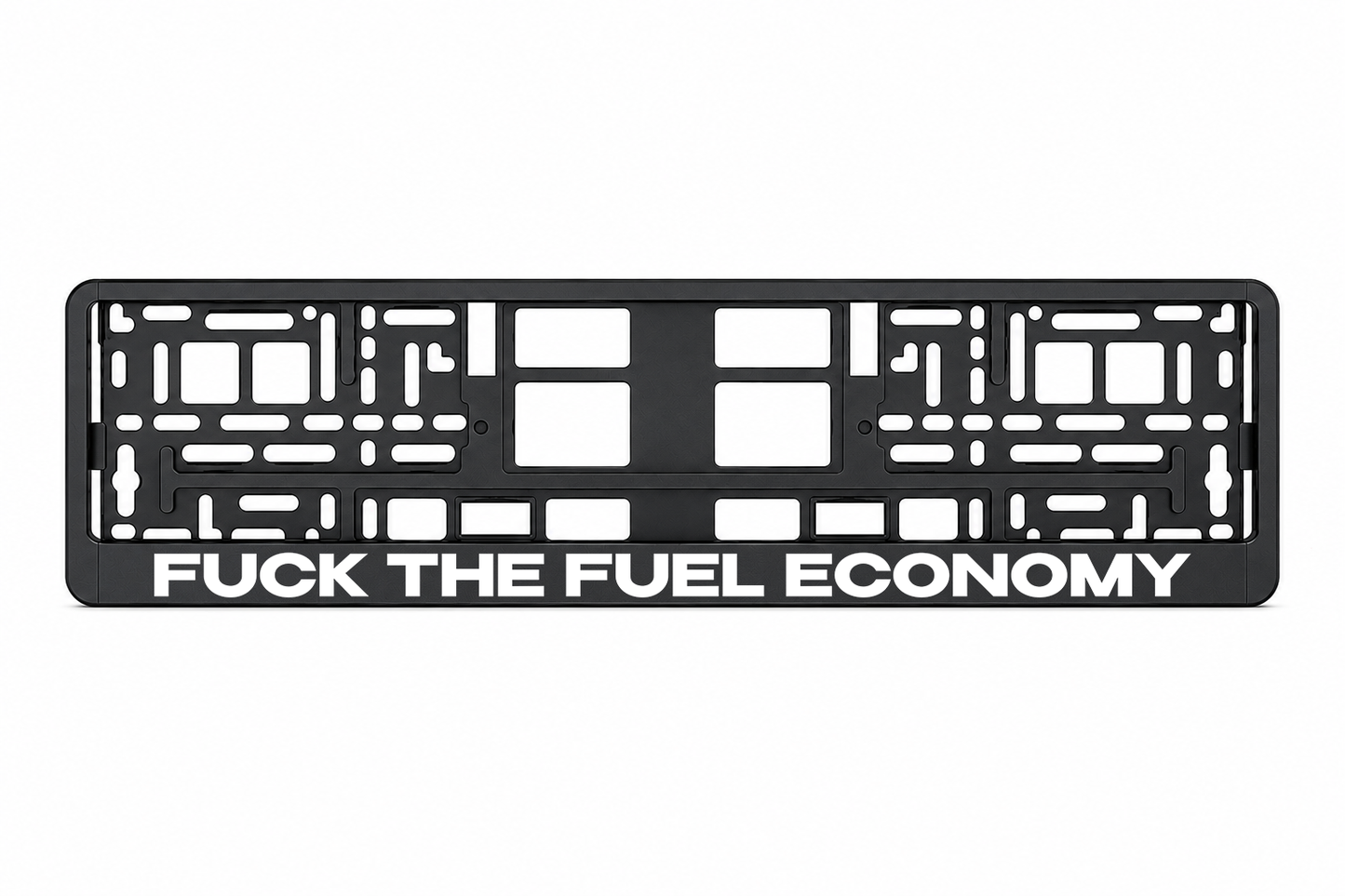 FUCK THE FUEL ECONOMY