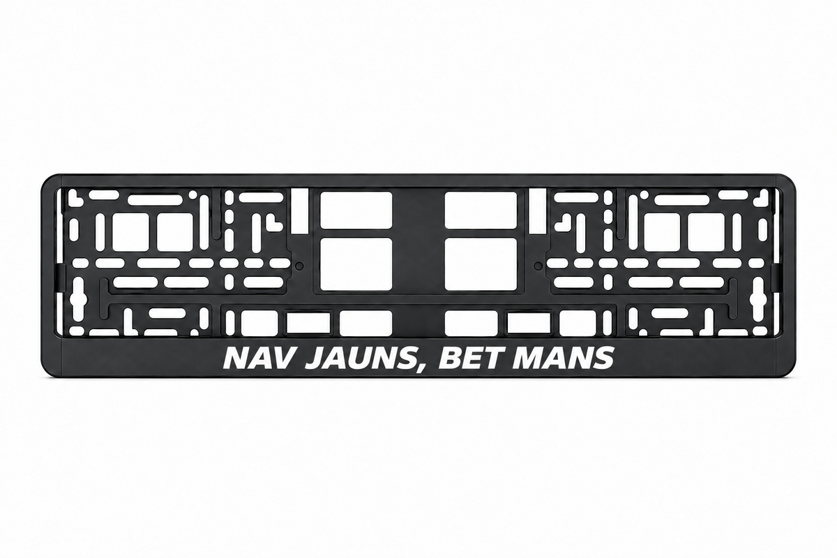 Чёрная рамка номерного знака NAV JAUNS, BET MANS