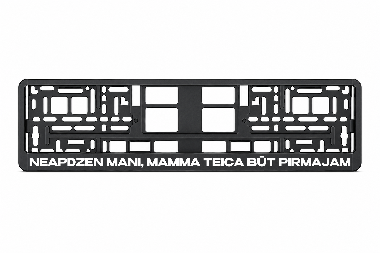 NEAPDZEN MANI, MAMMA TEICA BŪT PIRMAJAM