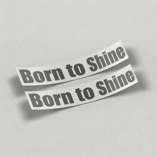Born to Shine