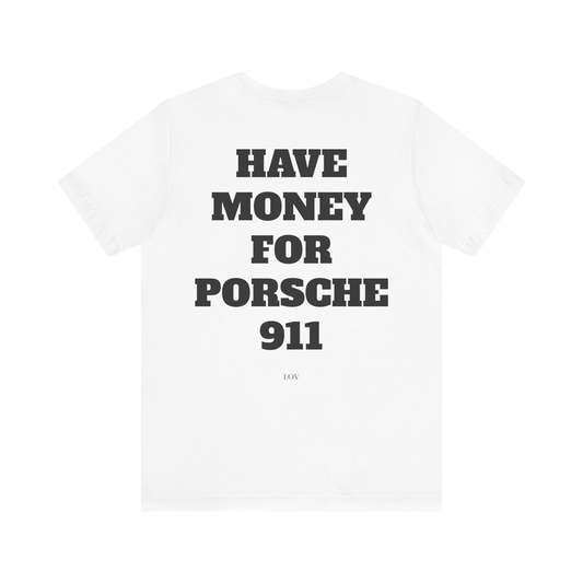 NEED MONEY FOR PORSCHE 911