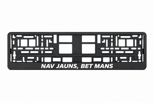 Чёрная рамка номерного знака NAV JAUNS, BET MANS